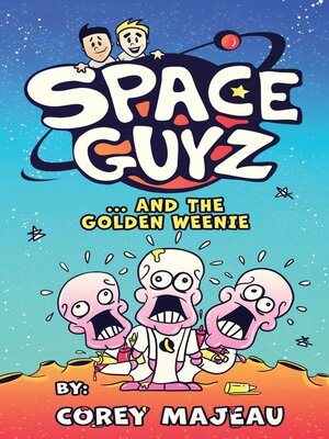 cover image of Space Guys and the Golden Weenie